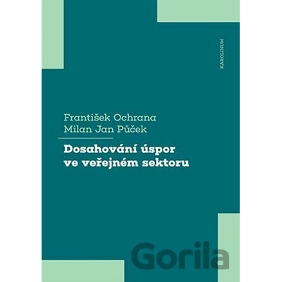 Dosahování úspor ve veřejném sektoru - František Ochrana, Půček Jan Milan