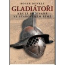 Gladiátoři - Roger Dunkle