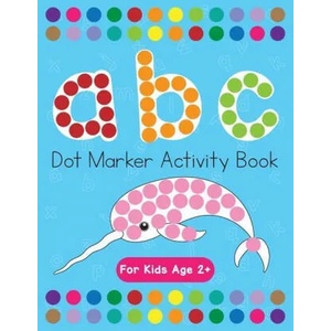 Dot Markers Activity Book! ABC Learning Alphabet Letters ages 3-5 | Beth Costanzo (ISBN: 9781087957876)