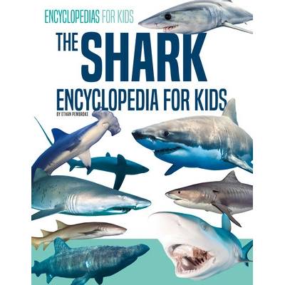 The Shark Encyclopedia for Kids Pembroke Ethan