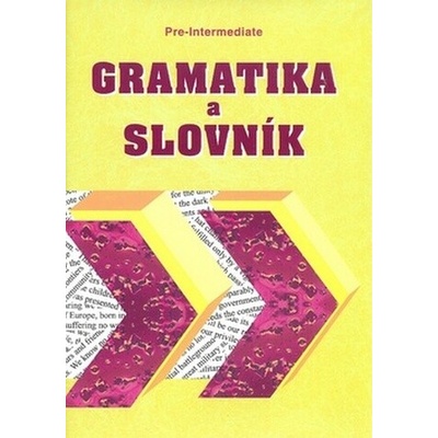 Gramatika a slovnik Pre-intermediate