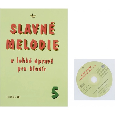 Slavné melodie 5 v lehké úpravě pro klavír + CD 1481074 – Hledejceny.cz