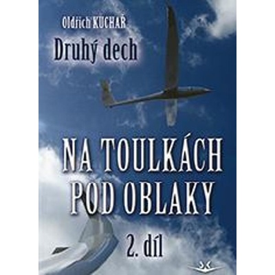 Na toulkách pod oblaky 2 - Druhý dech - Oldřich Kuchař