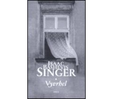 Vyvrhel - Bashevis Singer Isaac