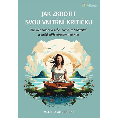 Jak zkrotit svou vnitřní kritičku