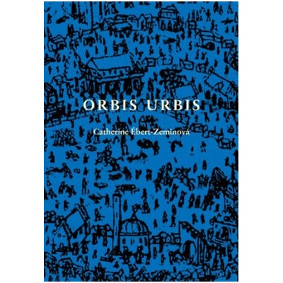 Orbis urbis - Románová tetralogie 4 knihy - Ébert-Zeminová Catherine