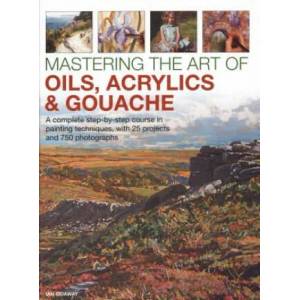 Mastering the Art of Oils, Acrylics & Gouache | Ian Sidaway (ISBN: 9780754834472)