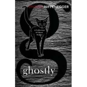 Ghostly | Audrey Niffenegger (ISBN: 9781784870072)