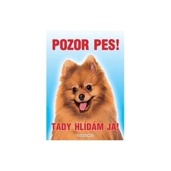 Grel Tabulka pozor pes špic