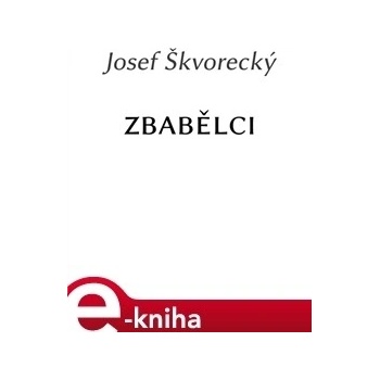 Zbabělci - Josef Škvorecký