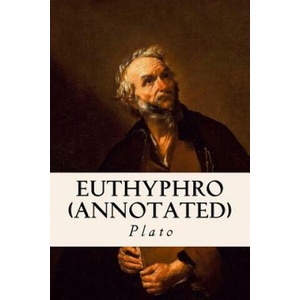 Euthyphro (annotated) | Plato, Benjamin Jowett (ISBN: 9781518698385)