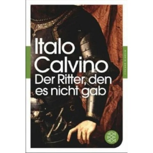 Der Ritter, den es nicht gab | Italo Calvino, Oswalt von Nostitz (2013)