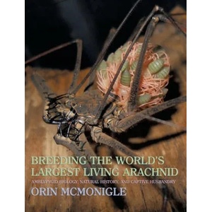 Breeding the World's Largest Living Arachnid | Orin McMonigle (ISBN: 9781616461836)