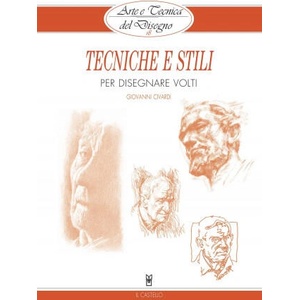Tecniche e stili per disegnare volti | Giovanni Civardi (2019)