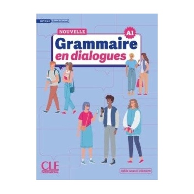 Grammaire en dialogues niveau grand débutant Nelle édition
