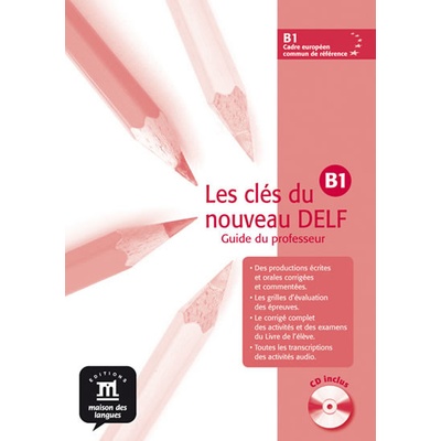 LES CLES DU NOUVEAU DELF B1 GUIDE PEDAGOGIQUE + CD - GODARD