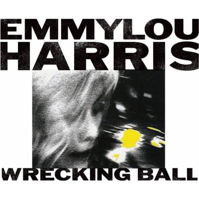 Harris Emmylou: Wrecking Ball CD