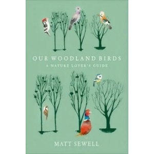 Our Woodland Birds | Matt Sewell (2014)
