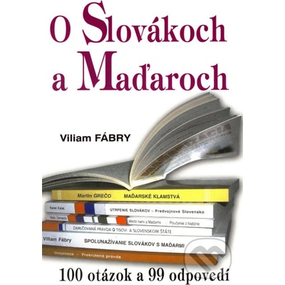 O Slovákoch a Maďaroch - Viliam Fábry