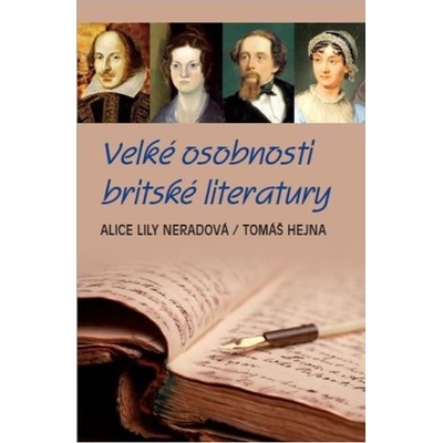 Velké osobnosti britské literatury - Alice Lily Neradová, Tomáš Hejna