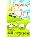 Doktore, teď to chce klid! Patrick Taylor