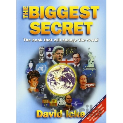 The Biggest Secret : The Book That Will Change the World - David Icke