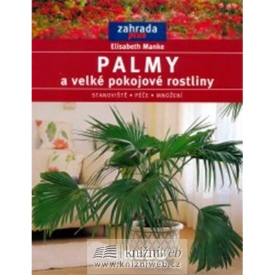 Palmy a velké pokojové rostliny