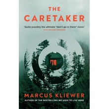 The Caretaker - Marcus Kliewer