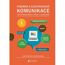 Písemná a elektronická komunikace 1 – desetiprstová hmatová metoda - Irena Hochová