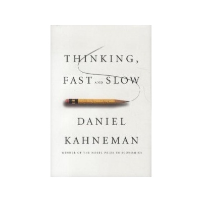 Thinking, Fast and Slow Kahneman Daniel