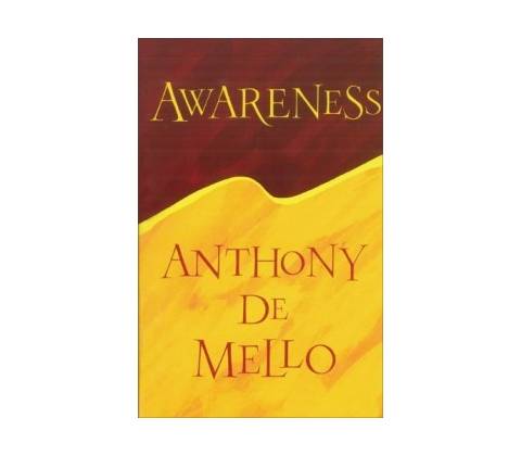 Awareness - Anthony De Mello
