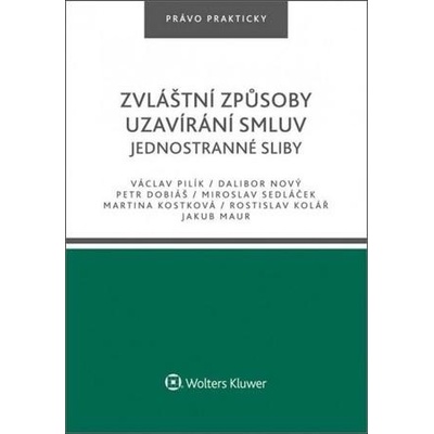 Zvláštní způsoby uzavírání smluv - Jednostranné sliby - Pilík Václav, Brožovaná