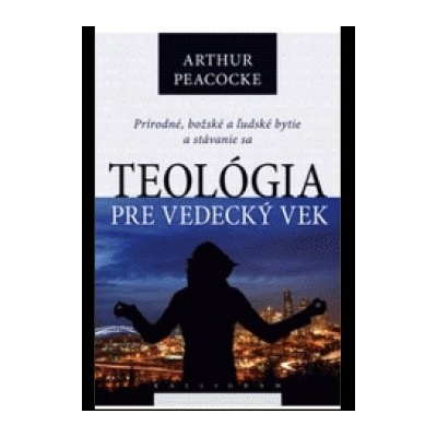 Teológia pre vedecký vek - Arthur Peacocke