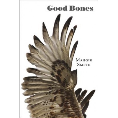 Good Bones: Poems | Maggie Smith