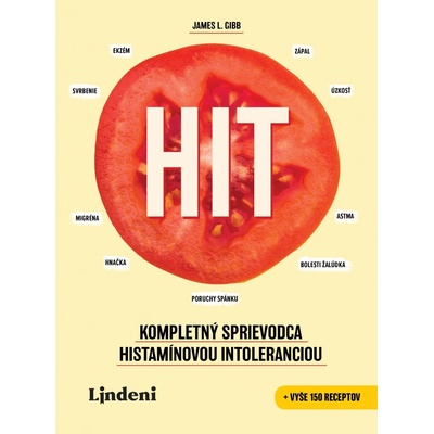 HIT: Kompletný sprievodca histamínovou intoleranciou - James L. Gibb