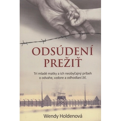 Odsúdení prežiť - Wendy Holdenová