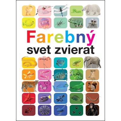 Farebný svet zvierat - Anita Ganeri