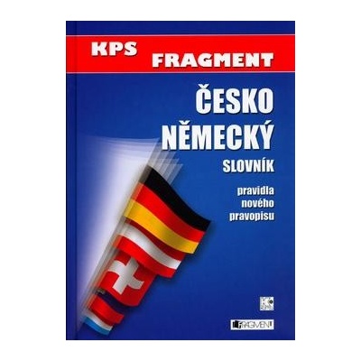 Česko - německý slovník /pravidla nového pravopisu/ - Křižková,Půček,sedláčková a kol.