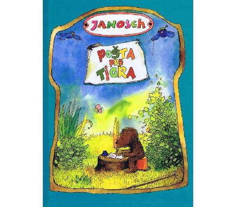 Pošta pre tigra - Janosch