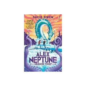 Alex Neptune, Dragon Thief | DAVID OWEN (ISBN: 9781474999236)