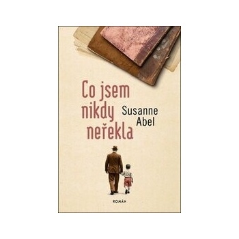 Co jsem nikdy neřekla