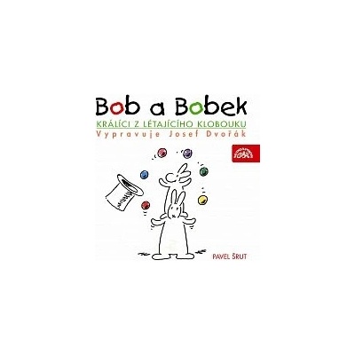 Bob a Bobek, králíci z létajícího klobouku - Pavel Šrut