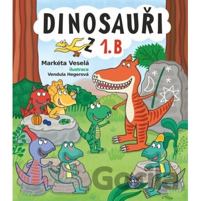 Dinosauři z 1. B - Markéta Veselá, Vendula Hegerová (ilustrátor)