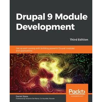 Drupal 9 Module Development | Daniel Sipos