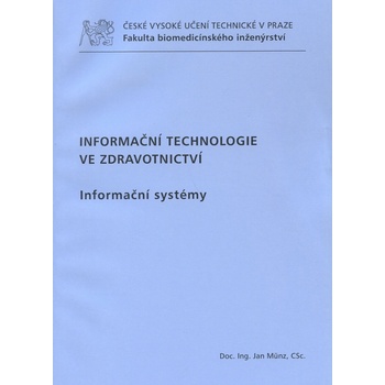 Informační technologie ve zdravotnictví Jan Munz
