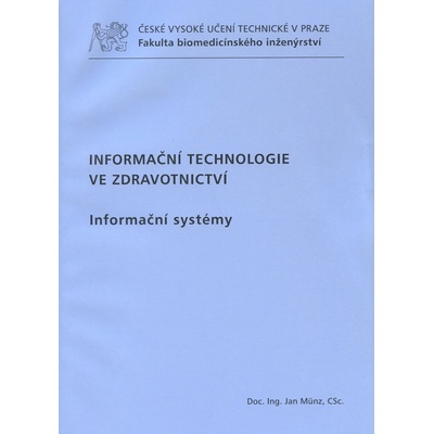 Informační technologie ve zdravotnictví Jan Munz
