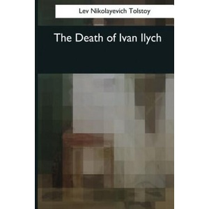 The Death of Ivan Ilych | Lev Nikolayevich Tolstoy (ISBN: 9781545043943)