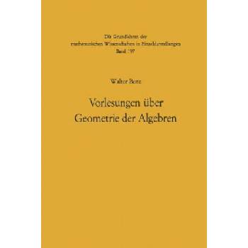 Vorlesungen über Geometrie der Algebren, 1 | Walter Benz