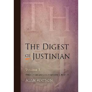 Digest of Justinian, Volume 3 | Alan Watson (2009)