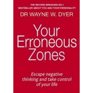 Your Erroneous Zones | Wayne W. Dyer (2009)